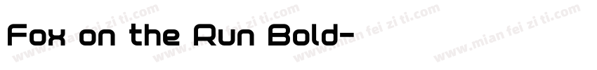 Fox on the Run Bold字体转换